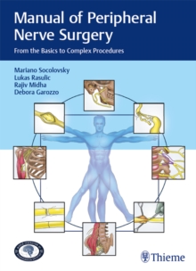 Manual of Peripheral Nerve Surgery : From the Basics to Complex Procedures