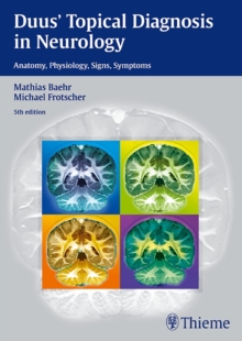 Duus' Topical Diagnosis in Neurology : Anatomy - Physiology - Signs - Symptoms, Paperback Book Duus' Topical Diagnosis in Neurology : Anatomy - Physiology - Signs - Symptoms, Paperback Book