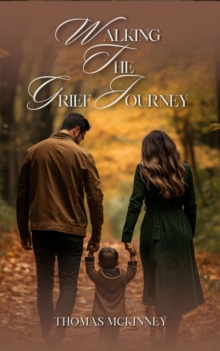 Walking The  Grief Journey