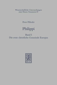 Philippi : Band 1: Die erste christliche Gemeinde Europas