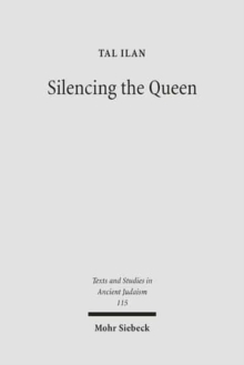 Silencing the Queen : The Literary Histories of Shelamzion and Other Jewish Women