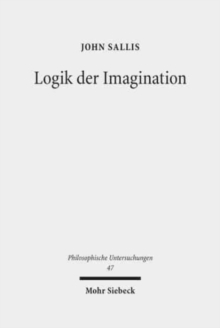 Logik der Imagination : Die Weite des Elementaren