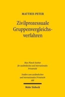 Zivilprozessuale Gruppenvergleichsverfahren : Einvernehmliche Streitbeilegung im kollektiven Rechtsschutz