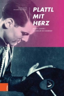 Plattl mit Herz : JA"rgen E. Schmidt - Ein Leben fA"r die Schallplatte, Hardback Book Plattl mit Herz : JA"rgen E. Schmidt - Ein Leben fA"r die Schallplatte, Hardback Book