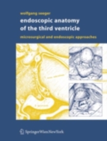 Endoscopic Anatomy of the Third Ventricle : Microsurgical and Endoscopic Approaches