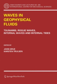 Waves in Geophysical Fluids : Tsunamis, Rogue Waves, Internal Waves and Internal Tides