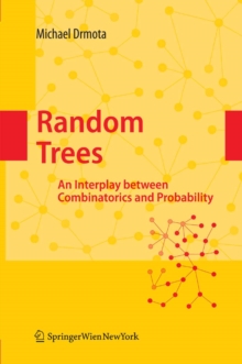 Random Trees : An Interplay between Combinatorics and Probability