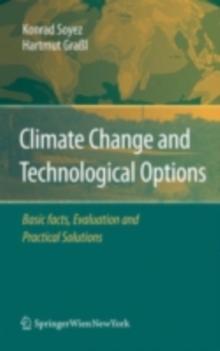 Climate Change and Technological Options : Basic facts, Evaluation and Practical Solutions