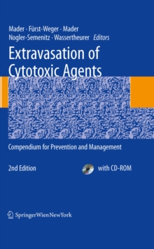 Extravasation of Cytotoxic Agents : Compendium for Prevention and Management