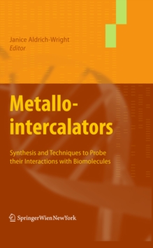 Metallointercalators : Synthesis and Techniques to Probe Their Interactions with Biomolecules