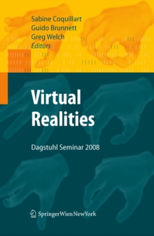 Virtual Realities : Dagstuhl Seminar 2008