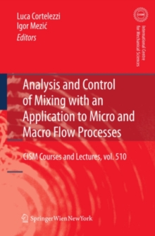 Analysis and Control of Mixing with an Application to Micro and Macro Flow Processes