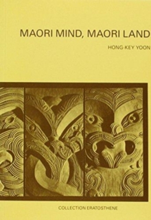 Maori Mind, Maori Land : Essays on the Cultural Geography of the Maori People from an Outsider's Perspective, Paperback Book Maori Mind, Maori Land : Essays on the Cultural Geography of the Maori People from an Outsider's Perspective, Paperback Book