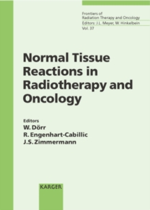 Normal Tissue Reactions in Radiotherapy and Oncology : International Symposium, Marburg, April 2000.