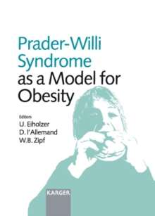 Prader-Willi Syndrome as a Model for Obesity : International Symposium, Zurich, October 2002.