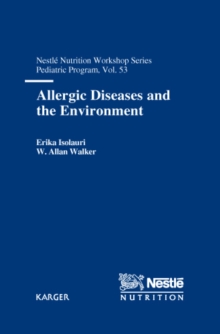 Allergic Diseases and the Environment : 53rd Nestle Nutrition Workshop, Pediatric Program, Lausanne, April 2003.