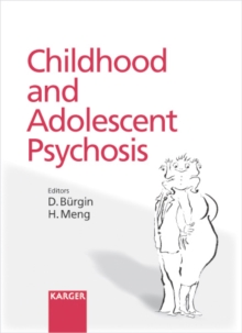 Childhood and Adolescent Psychosis