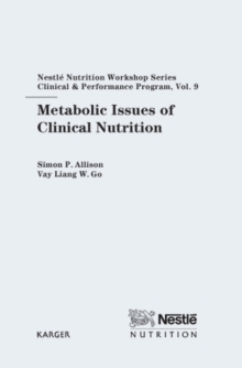 Metabolic Issues of Clinical Nutrition : 9th Nestle Nutrition Workshop, Bangkok, November 2003.