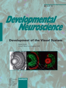 Development of the Visual System : Special Topic Issue: Developmental Neuroscience 2004, Vol. 26, No. 5-6