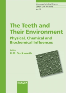 The Teeth and Their Environment : Physical, Chemical and Biochemical Influences.