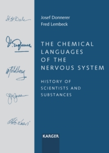 The Chemical Languages of the Nervous System : History of Scientists and Substances.