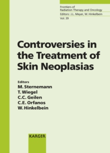 Controversies in the Treatment of Skin Neoplasias : 8th International Symposium on Special Aspects of Radiotherapy, Berlin, September 2004.