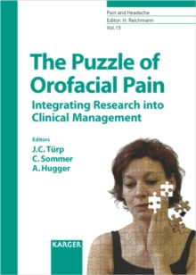 The Puzzle of Orofacial Pain : Integrating Research into Clinical Management.