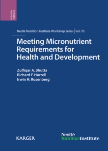 Meeting Micronutrient Requirements for Health and Development : 70th Nestle Nutrition Institute Workshop, Cebu, March 2011.