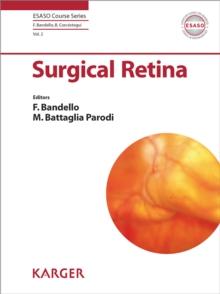 Surgical Retina : ESASO modules 2009 and 2010: Selected contributions.