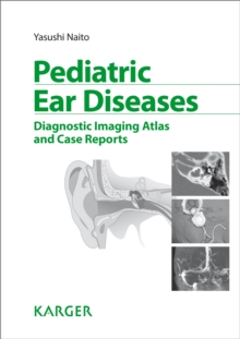 Pediatric Ear Diseases : Diagnostic Imaging Atlas and Case Reports.