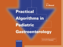 Practical Algorithms in Pediatric Gastroenterology : (Practical Algorithms in Pediatrics. Series Editor: Z. Hochberg).