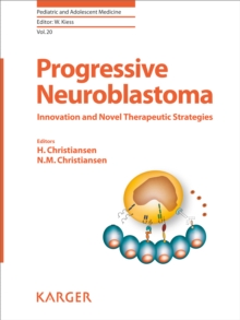 Progressive Neuroblastoma : Innovation and Novel Therapeutic Strategies.