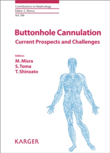 Buttonhole Cannulation : Current Prospects and Challenges.