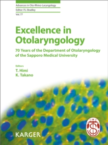 Excellence in Otolaryngology : 70 Years of the Department of Otolaryngology of the Sapporo Medical University  .