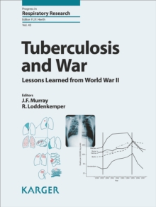 Tuberculosis and War : Lessons Learned from World War II.