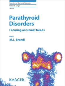 Parathyroid Disorders : Focusing on Unmet Needs.