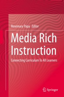 Media Rich Instruction : Connecting Curriculum To All Learners