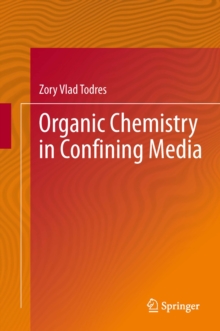 Organic Chemistry in Confining Media