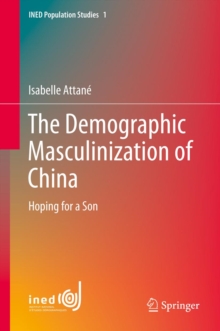 The Demographic Masculinization of China : Hoping for a Son