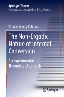 The Non-Ergodic Nature of Internal Conversion : An Experimental and Theoretical Approach