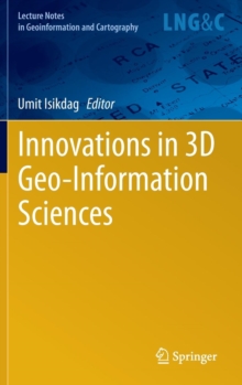 Innovations in 3D Geo-information Sciences, Hardback Book Innovations in 3D Geo-information Sciences, Hardback Book