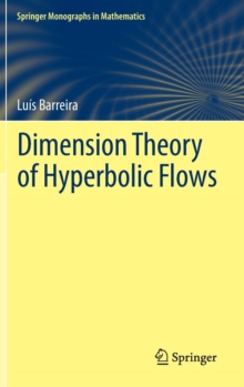 Dimension Theory of Hyperbolic Flows, Hardback Book Dimension Theory of Hyperbolic Flows, Hardback Book