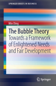 The Bubble Theory : Towards a Framework of Enlightened Needs and Fair Development