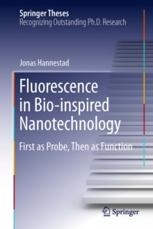 Fluorescence in Bio-inspired Nanotechnology : First as Probe, Then as Function