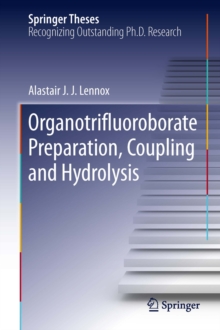 Organotrifluoroborate Preparation, Coupling and Hydrolysis