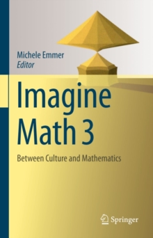 Imagine Math 3 : Between Culture and Mathematics