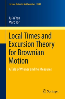 Local Times and Excursion Theory for Brownian Motion : A Tale of Wiener and Ito Measures