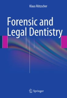 Forensic and Legal Dentistry