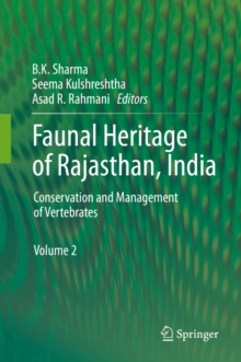 Faunal Heritage of Rajasthan, India : Conservation and Management of Vertebrates