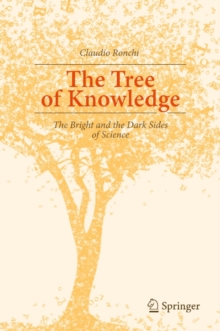 The Tree of Knowledge : The Bright and the Dark Sides of Science